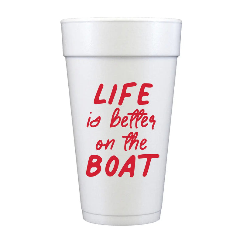 "Life is Better on the Boat" Styrofoam Cups